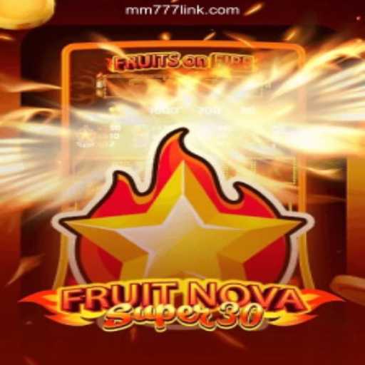 Exploring FruitrNovaSupe30: A Stellar Addition to MM777 Casino's Gaming Arsenal